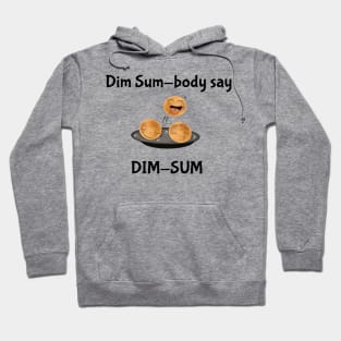 Dim sum Hoodie